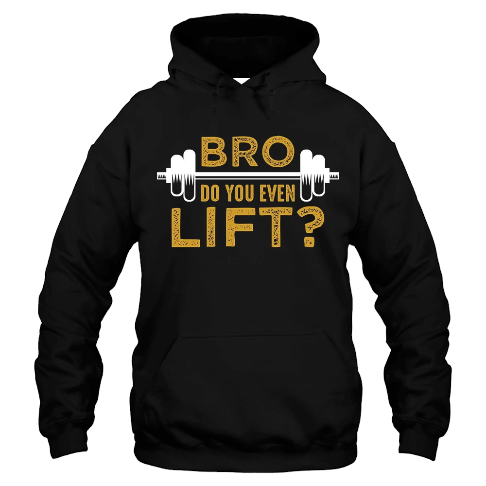 Bro Do You Even Lift Hoodie – Black – TEEFAVOS Bro Do You Even Lift Hoodie – Black – TEEFAVOS