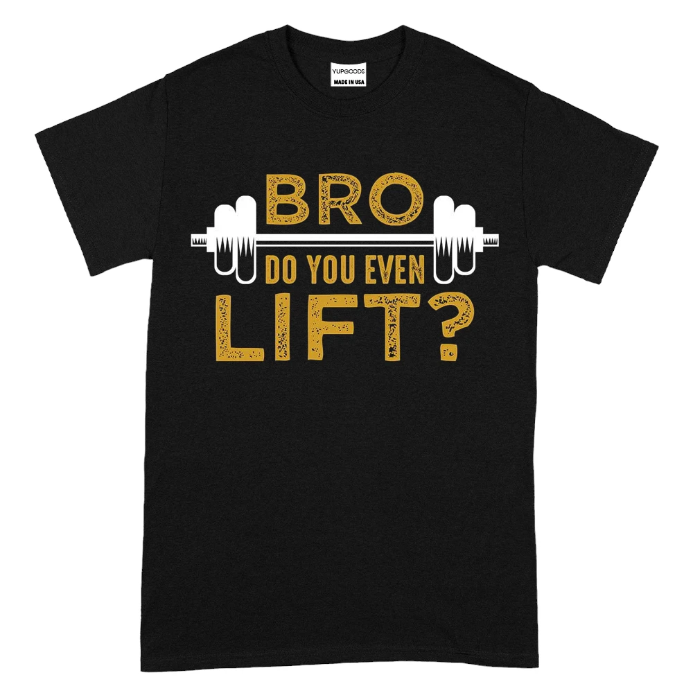 Bro Do You Even Lift T-Shirt – Black – TEEFAVOS Bro Do You Even Lift T-Shirt – Black – TEEFAVOS