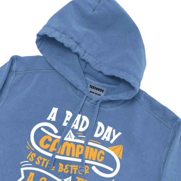 A Bad Day Camping Is Still Better Than Unisex Comfort Colors Hooded Sweatshirt