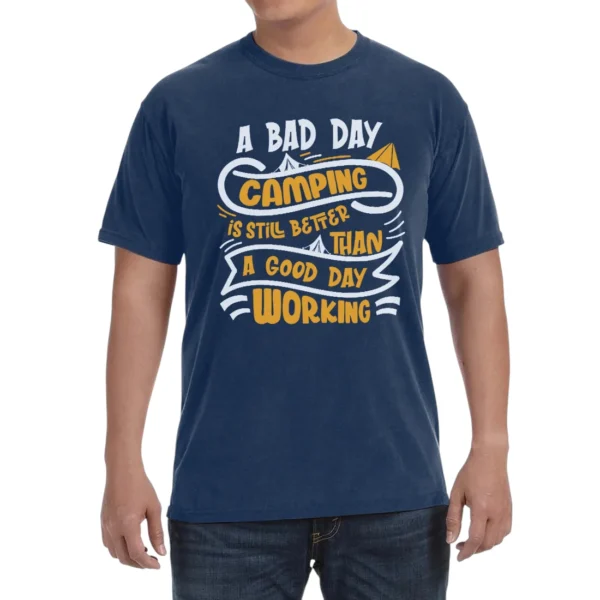 A Bad Day Camping Is Still Better Than Unisex Comfort Colors T-shirts - Navy