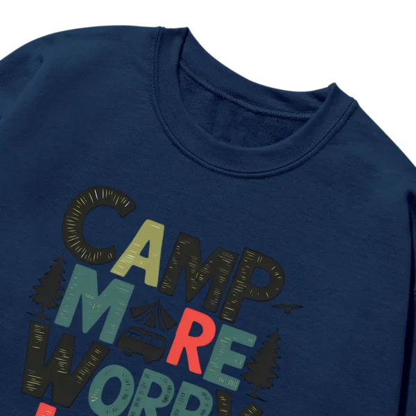 Camp More Worry Less Unisex Sweatshirt